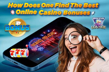 How Does One Find The Best Online Casino Bonuses