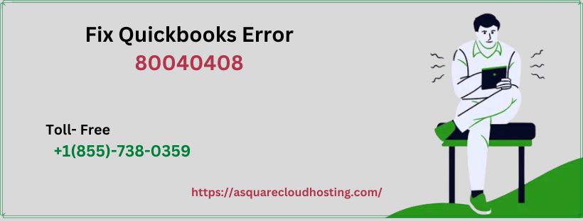 Fix Quickbooks Error 80040408